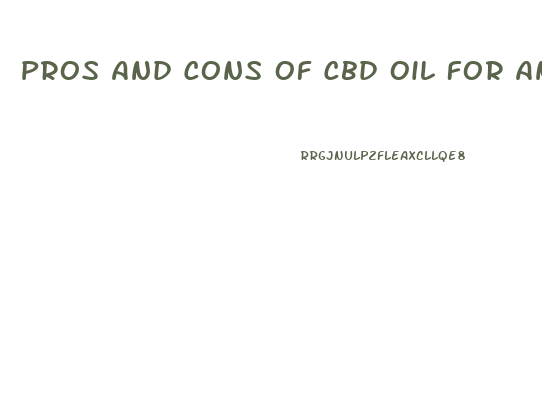 Pros And Cons Of Cbd Oil For Anxiety