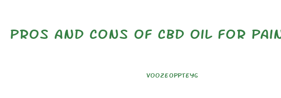 Pros And Cons Of Cbd Oil For Pain
