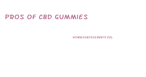 Pros Of Cbd Gummies