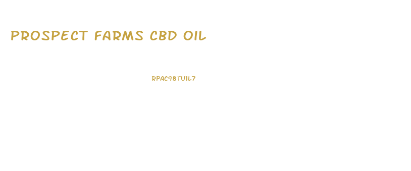 Prospect Farms Cbd Oil