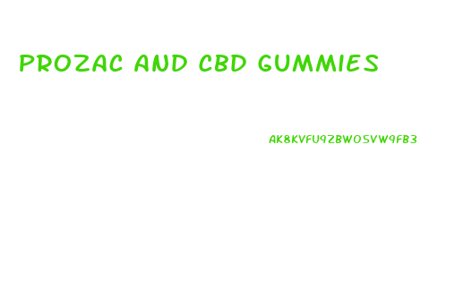 Prozac And Cbd Gummies
