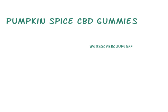 Pumpkin Spice Cbd Gummies