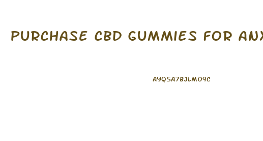 Purchase Cbd Gummies For Anxiety