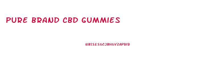 Pure Brand Cbd Gummies