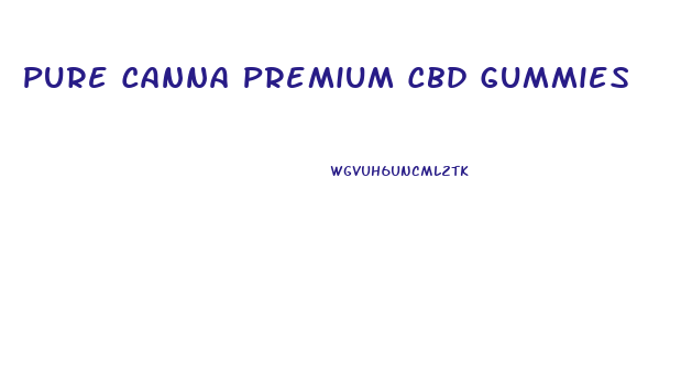 Pure Canna Premium Cbd Gummies