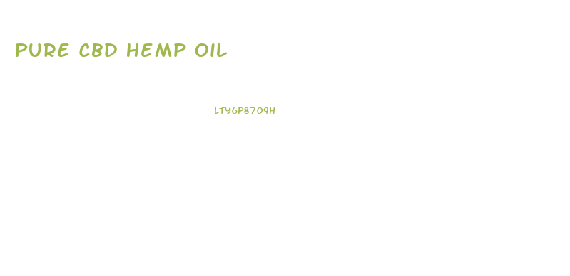 Pure Cbd Hemp Oil