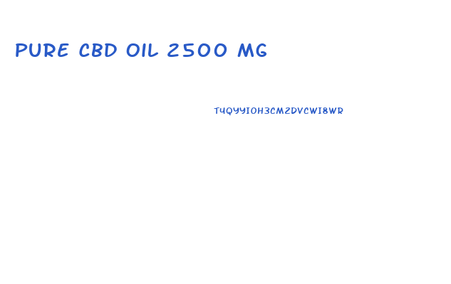 Pure Cbd Oil 2500 Mg