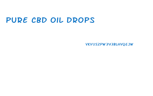 Pure Cbd Oil Drops