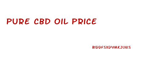 Pure Cbd Oil Price