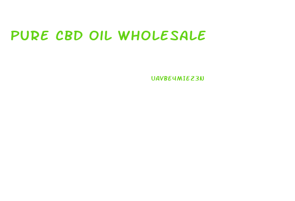 Pure Cbd Oil Wholesale