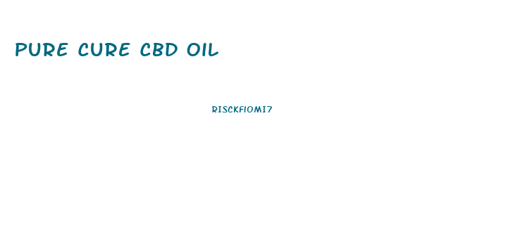 Pure Cure Cbd Oil