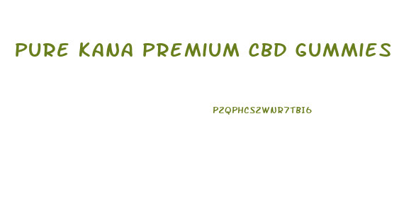 Pure Kana Premium Cbd Gummies For Tinnitus