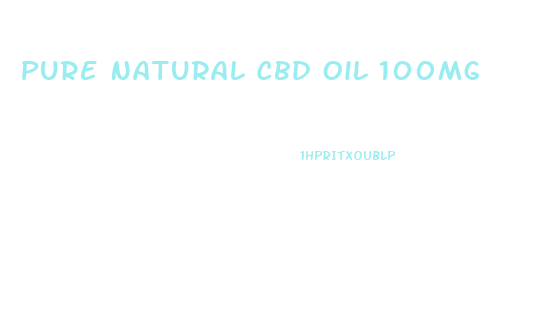 Pure Natural Cbd Oil 100mg