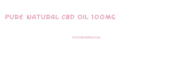 Pure Natural Cbd Oil 100mg