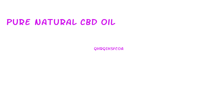 Pure Natural Cbd Oil