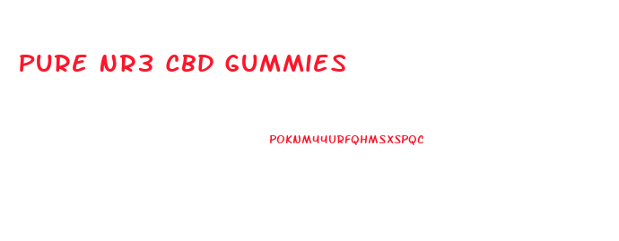 Pure Nr3 Cbd Gummies