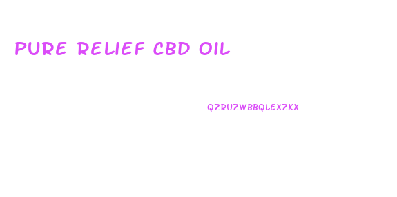 Pure Relief Cbd Oil