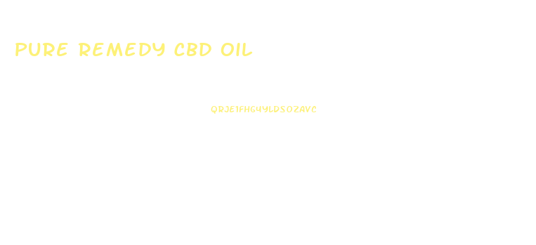 Pure Remedy Cbd Oil