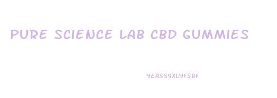 Pure Science Lab Cbd Gummies