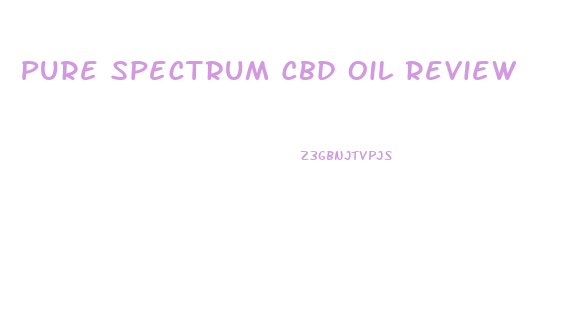 Pure Spectrum Cbd Oil Review