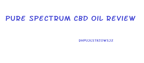 Pure Spectrum Cbd Oil Review