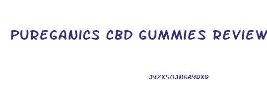 Pureganics Cbd Gummies Reviews