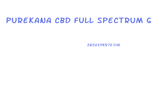 Purekana Cbd Full Spectrum Gummies Reviews