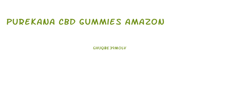 Purekana Cbd Gummies Amazon