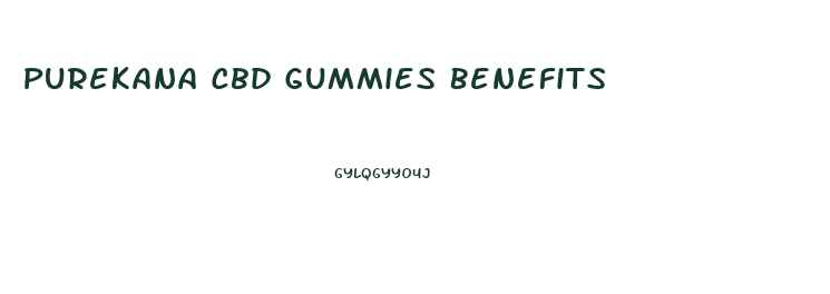 Purekana Cbd Gummies Benefits