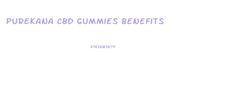 Purekana Cbd Gummies Benefits