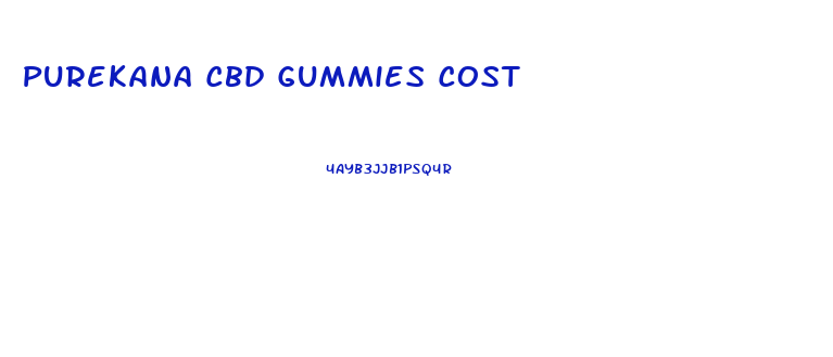 Purekana Cbd Gummies Cost