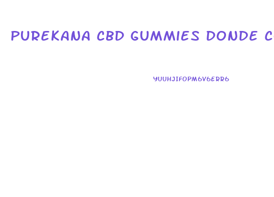 Purekana Cbd Gummies Donde Comprar
