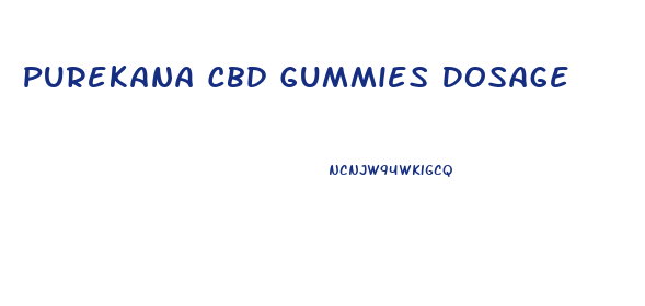 Purekana Cbd Gummies Dosage
