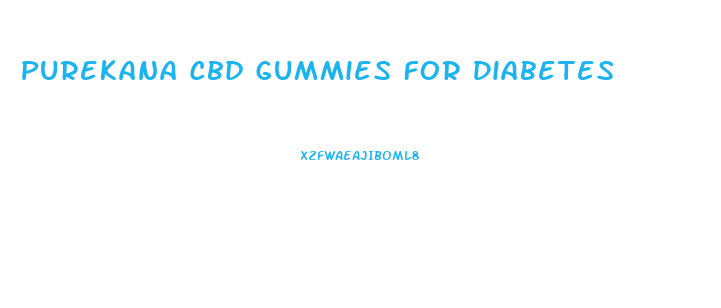 Purekana Cbd Gummies For Diabetes