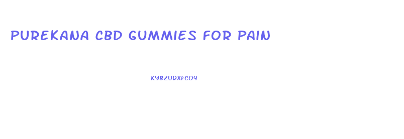 Purekana Cbd Gummies For Pain