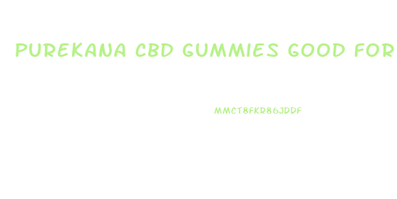 Purekana Cbd Gummies Good For Diabetes