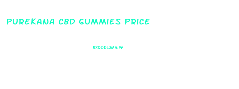 Purekana Cbd Gummies Price