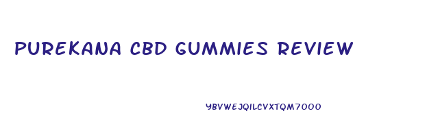 Purekana Cbd Gummies Review