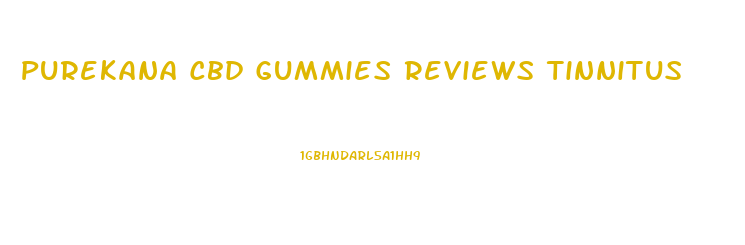 Purekana Cbd Gummies Reviews Tinnitus