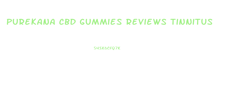 Purekana Cbd Gummies Reviews Tinnitus