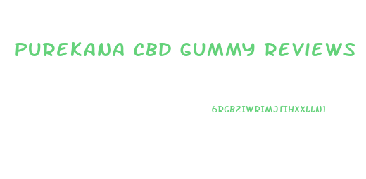 Purekana Cbd Gummy Reviews