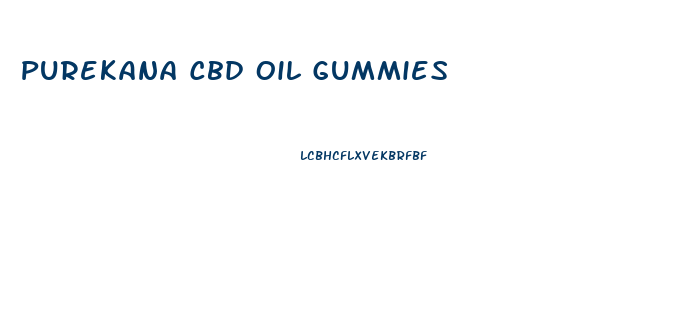 Purekana Cbd Oil Gummies