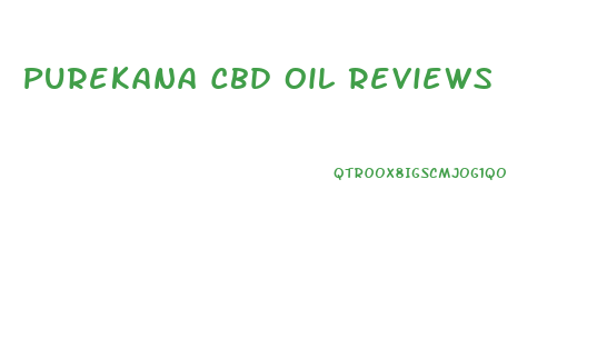Purekana Cbd Oil Reviews