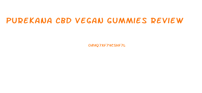 Purekana Cbd Vegan Gummies Review