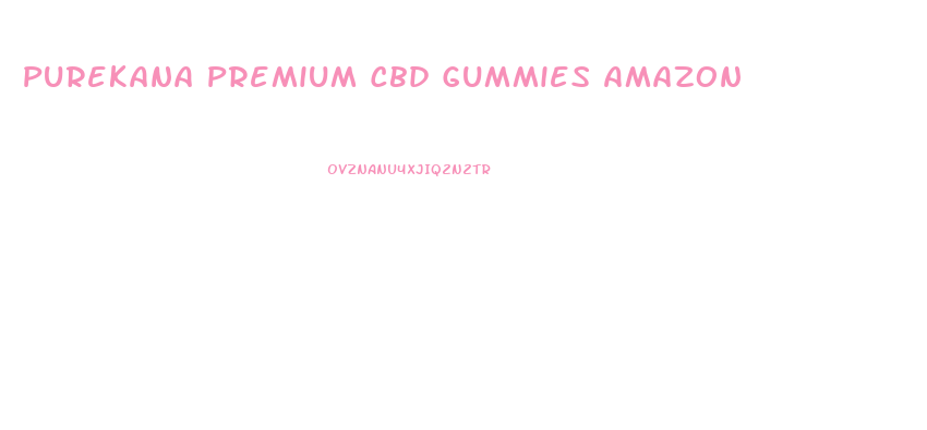 Purekana Premium Cbd Gummies Amazon