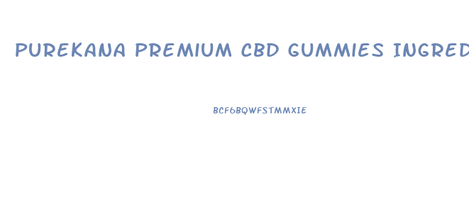 Purekana Premium Cbd Gummies Ingredients