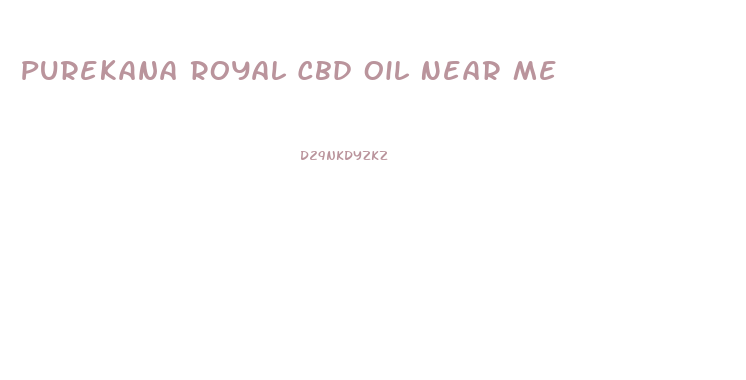 Purekana Royal Cbd Oil Near Me