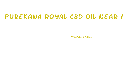 Purekana Royal Cbd Oil Near Me