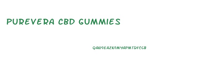 Purevera Cbd Gummies