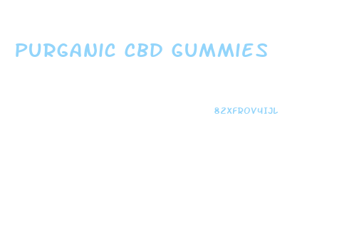 Purganic Cbd Gummies